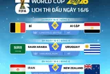 Lịch thi đấu World Cup 2026 ngày 16-6