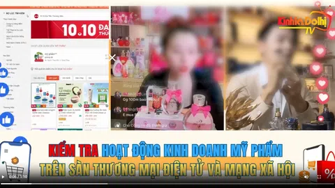 Kiểm tra hoạt động kinh doanh mỹ phẩm trên sàn TMĐT và Mạng xã hội