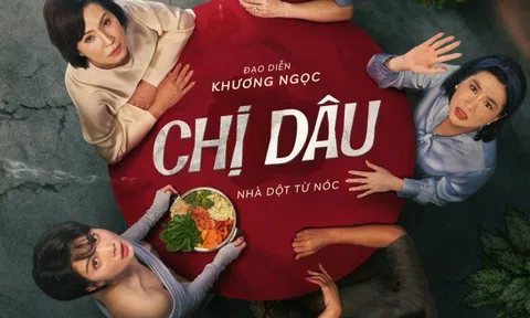 3 ngày cuối tuần, “Chị dâu” đạt doanh thu phòng vé hơn 22,7 tỷ đồng