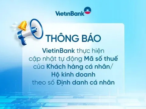 VietinBank thông báo về việc tự động cập nhật mã số thuế theo mã định danh cá nhân