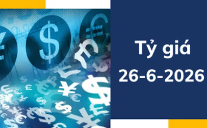 Tỷ giá ngày 26-6: USD giảm nhẹ